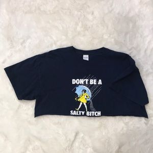 Gildan Cropped Tee — Don’t be a Salty B**ch 😂